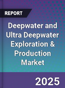 Global Deepwater and Ultra Deepwater Exploration amp Production Market