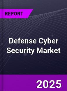 Global Defense Cyber Security Market