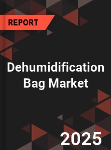 Dehumidification Bag Market