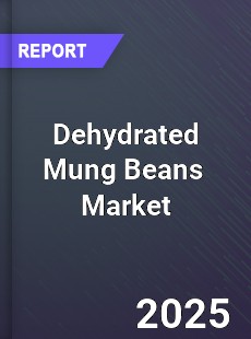 Global Dehydrated Mung Beans Industry