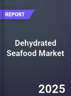 Global Dehydrated Seafood Market
