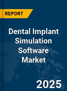 Global Dental Implant Simulation Software Market