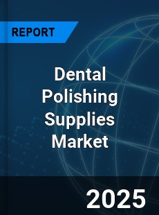 Global Dental Polishing Supplies Market