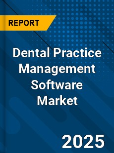 COVID 19 Outbreak Global Dental Practice Management Software Industry