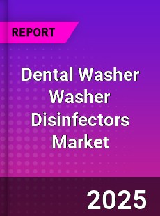Global Dental Washer Washer Disinfectors Market