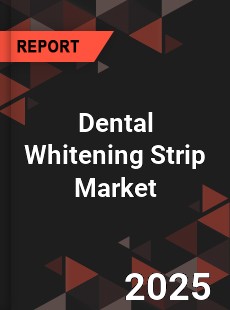 Dental Whitening Strip Market