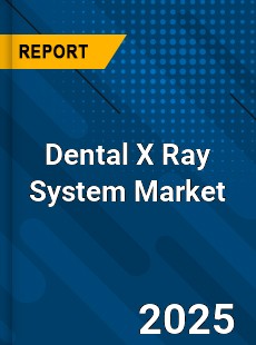 COVID 19 Outbreak Global Dental X Ray System Industry