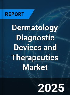 Global Dermatology Diagnostic Devices and Therapeutics Market