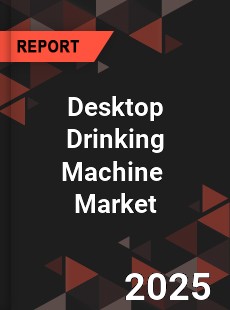 Global Desktop Drinking Machine Industry