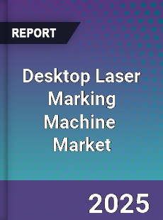 Global Desktop Laser Marking Machine Industry