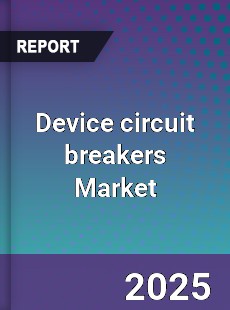 Device circuit breakers Global Market
