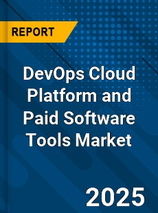 DevOps Cloud Platform and Paid Software Tools Global and China Top Players Market