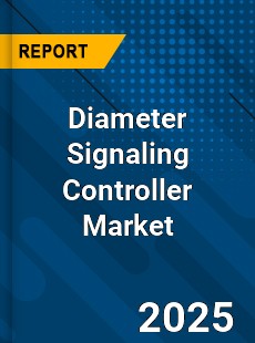 Global Diameter Signaling Controller Market