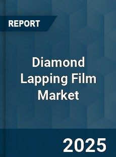 Global Diamond Lapping Film Market