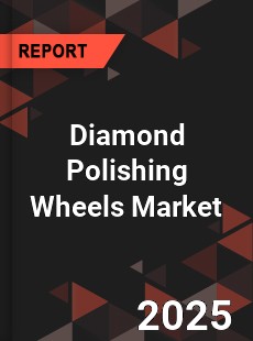 COVID 19 Outbreak Global Diamond Polishing Wheels Industry