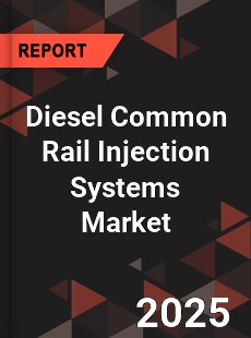 COVID 19 Outbreak Global Diesel Common Rail Injection Systems Industry