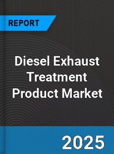 Global Diesel Exhaust Treatment Product Market