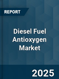 Global Diesel Fuel Antioxygen Market