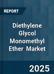 Global Diethylene Glycol Monomethyl Ether Market