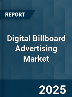 Global Digital Billboard Advertising Market