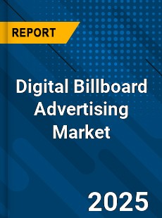 Digital Billboard Advertising Global Market