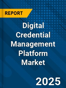 Digital Credential Management Platform Market