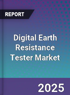 Digital Earth Resistance Tester Market