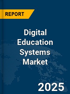 Global Digital Education Systems Market