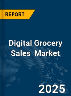 Global Digital Grocery Sales Market