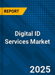 COVID 19 Outbreak Global Digital ID Services Industry