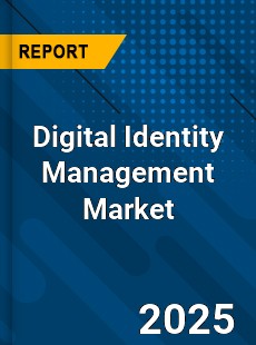 Digital Identity Management Market