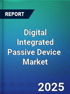 Global Digital Integrated Passive Device Industry