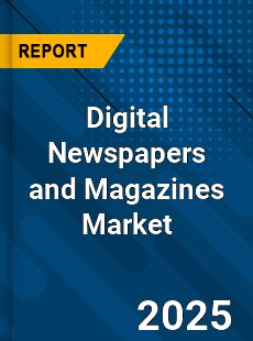 Digital Newspapers and Magazines Market