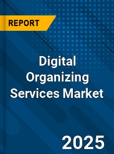Digital Organizing Services Market