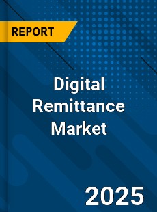 Global Digital Remittance Market