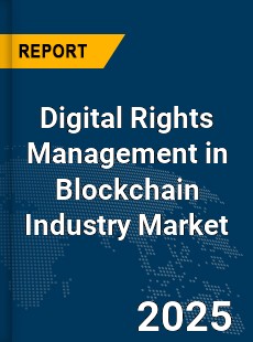 COVID 19 Outbreak Global Digital Rights Management in Blockchain Industry