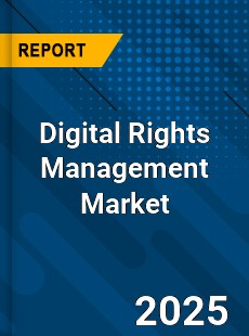 Global Digital Rights Management Market