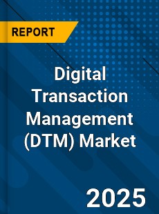 Global Digital Transaction Management Market