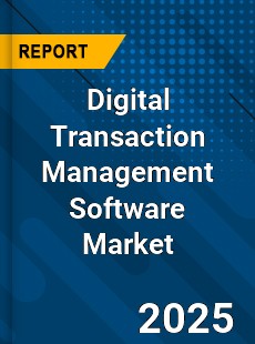 Global Digital Transaction Management Software Market