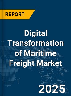 Global Digital Transformation of Maritime Freight Market
