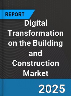COVID 19 Outbreak Global Digital Transformation on the Building and Construction Industry