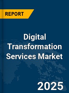 COVID 19 Outbreak Global Digital Transformation Services Industry
