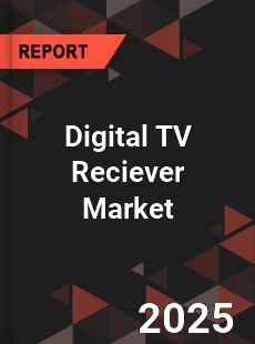 Digital TV Reciever Market