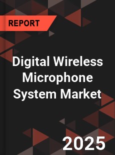 Global Digital Wireless Microphone System Market