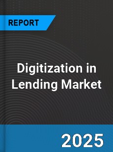 Global Digitization in Lending Market