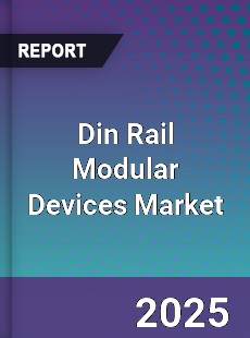 Global Din Rail Modular Devices Market
