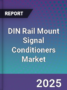 Global DIN Rail Mount Signal Conditioners Market