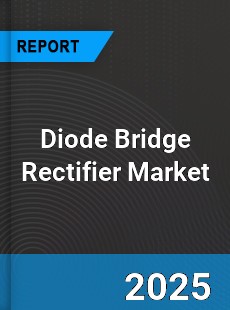 Global Diode Bridge Rectifier Market