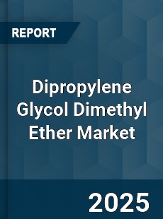 Dipropylene Glycol Dimethyl Ether Global Market