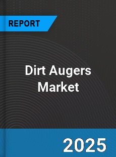 Dirt Augers Global Market